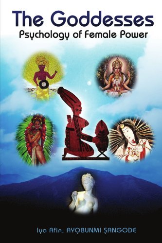 Cover for Ayobunmi Sangode · The Goddesses: Psychology of Female Power Part II (Paperback Book) (2007)