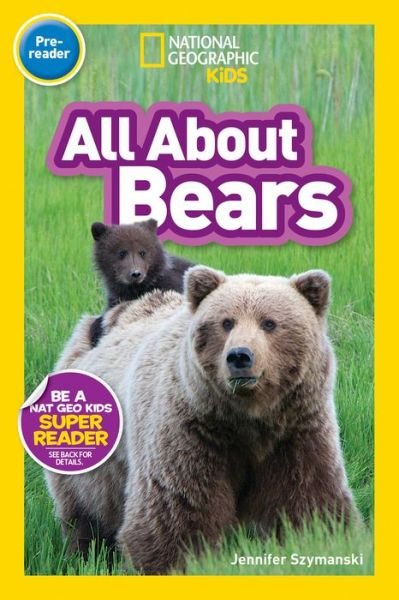 Cover for National Geographic Kids · All About Bears (Pre-reader): National Geographic Readers (Paperback Book) (2019)