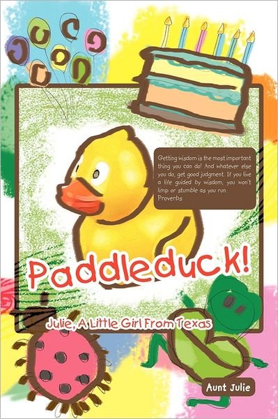 Cover for Aunt Julie · Paddleduck!: Julie, a Little Girl from Texas (Pocketbok) (2011)