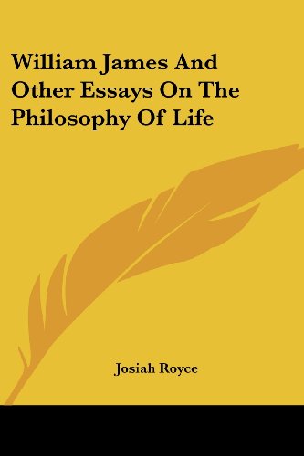 William James and Other Essays on the Philosophy of Life - Josiah Royce - Książki - Kessinger Publishing, LLC - 9781428637849 - 9 lipca 2006