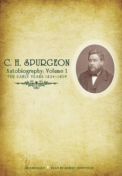 Cover for C.H. Spurgeon · C.H. Spurgeon's Autobiography, Volume 1 The Early Years, 1834-1859 (CD) (2008)
