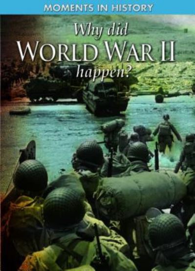 Cover for Cath Senker · Why did World War II happen? (Book) [1st edition] (2010)