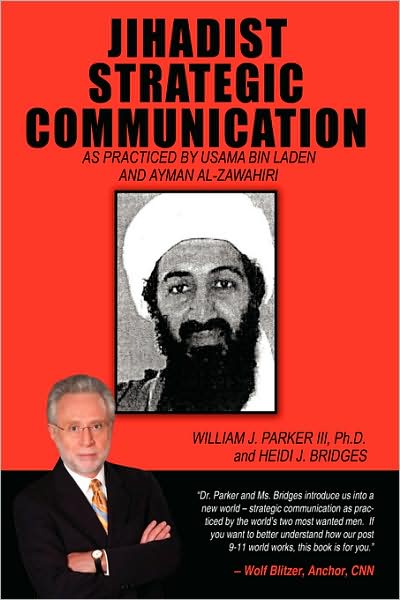 Cover for William Parker · Jihadist Strategic Communication: As Practiced by Usama Bin Laden and Ayman Al-zawahiri (Pocketbok) (2008)