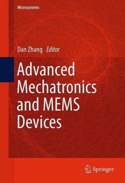 Cover for D Zhang · Advanced Mechatronics and MEMS Devices - Microsystems (Gebundenes Buch) (2012)