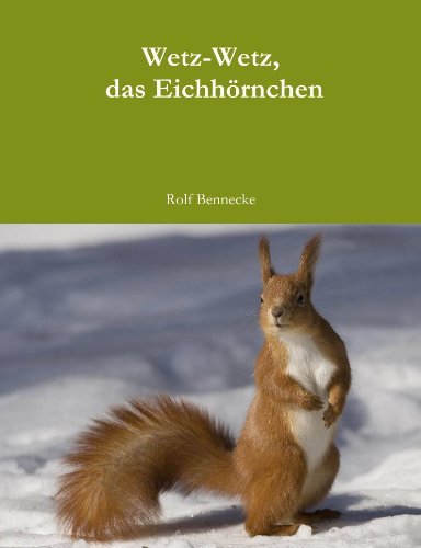 Cover for Rolf Bennecke · Wetz-wetz, Das Eichhörnchen (Paperback Bog) [German edition] (2010)
