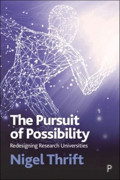 Cover for University of Oxford Nigel Thrift · The Pursuit of Possibility (Hardcover Book) (2022)