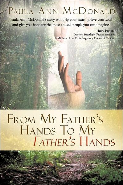 Cover for Paula Ann Mcdonald · From My Father's Hands to My Father's Hands (Paperback Book) (2012)