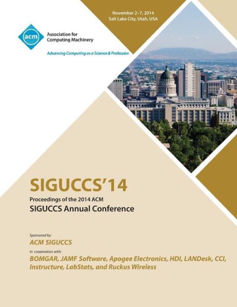 Cover for Siguccs Conference Committee · SIGUCCS 14 Proceedings of ACM Special Interest Group on University and College Computing Services (Paperback Book) (2015)