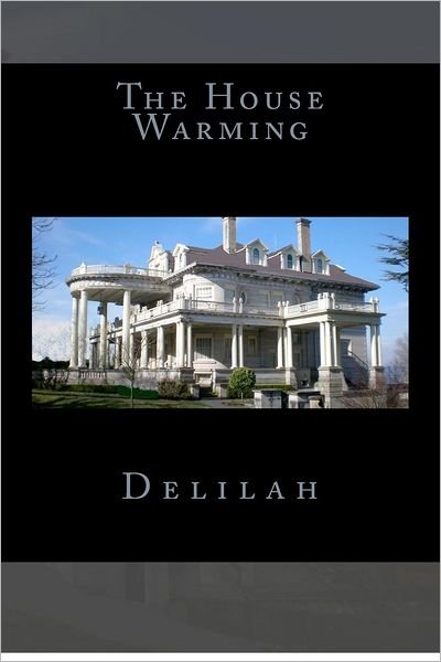 Cover for Delilah · The House Warming (Taschenbuch) (2012)