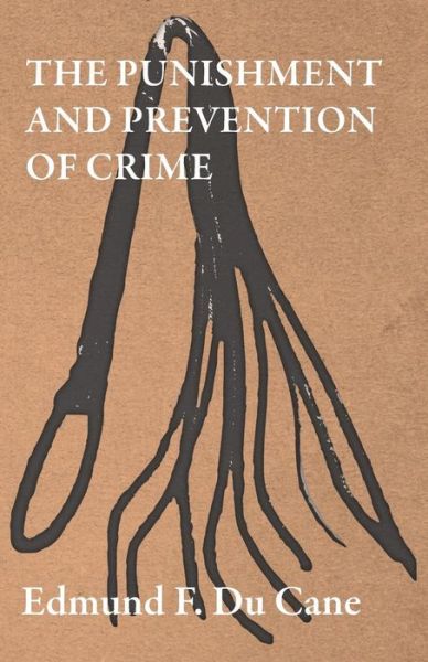 Cover for Edmund F Du Cane · The Punishment and Prevention of Crime (Pocketbok) (2016)
