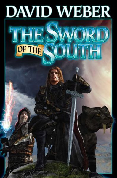 The Sword of the South - David Weber - Książki - Baen Books - 9781476780849 - 24 sierpnia 2015