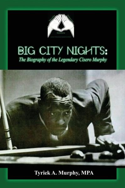 Cover for Mpa Tyriek a Murphy · Big City Nights : The Biography of the Legendary Cisero Murphy (Paperback Book) (2017)
