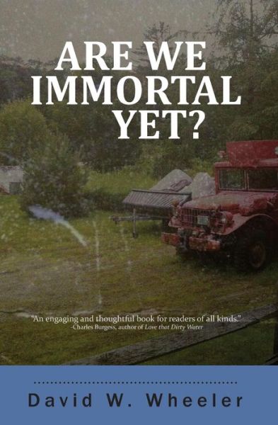 Cover for David Wheeler · Are We Immortal Yet?: Essays and Stories (Paperback Book) (2012)