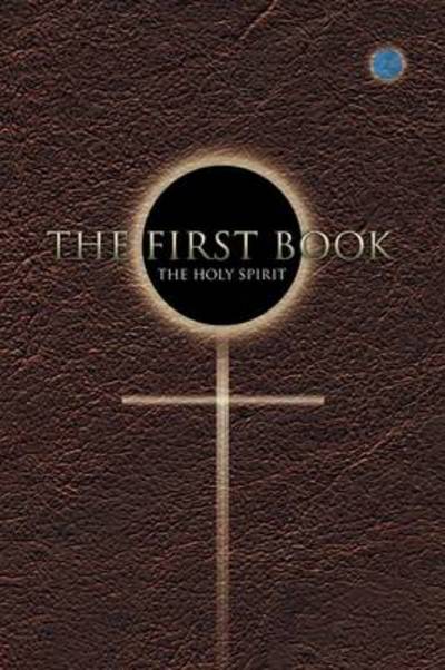 The Holy Spirit · First Book (Paperback Book) (2013)