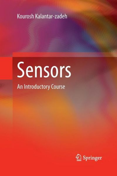 Cover for Kourosh Kalantar-zadeh · Sensors: An Introductory Course (Paperback Book) [2013 edition] (2015)