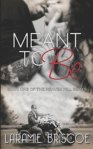 Cover for Laramie Briscoe · Meant to Be (Heaven Hill) (Volume 1) (Paperback Book) (2013)