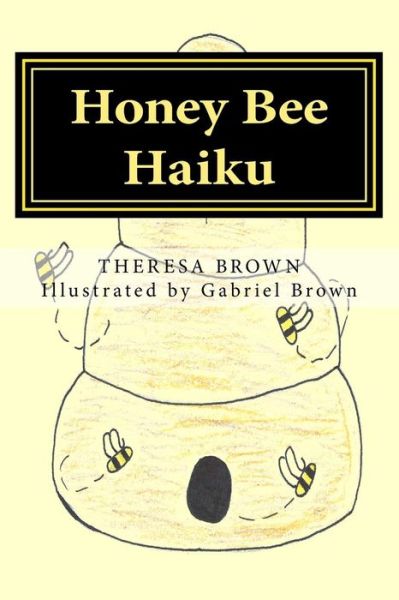 Cover for Theresa Brown · Honey Bee Haiku (Paperback Book) (2015)