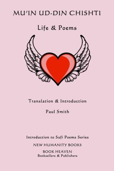 Cover for Paul Smith · Mu'in Ud-din Chishti: Life &amp; Poems (Paperback Book) (2014)