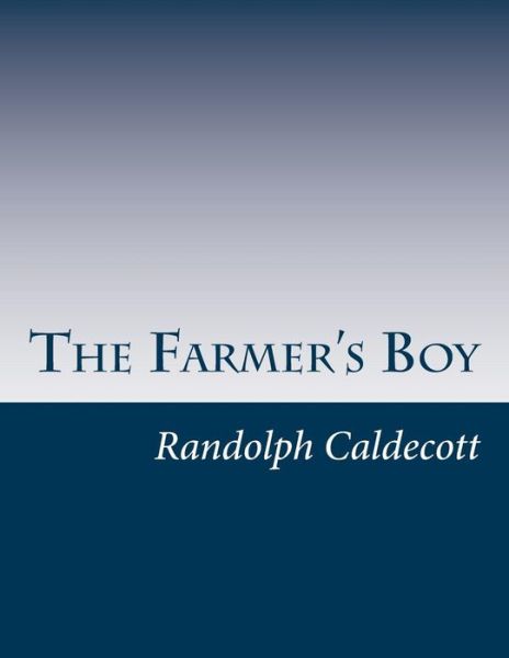 Cover for Randolph Caldecott · The Farmer's Boy (Paperback Book) (2014)