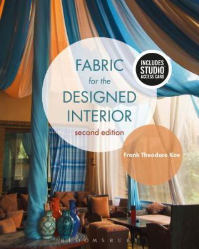 Cover for Koe, Frank Theodore (Pennsylvania State University, USA) · Fabric for the Designed Interior: Bundle Book + Studio Access Card (Book) (2017)