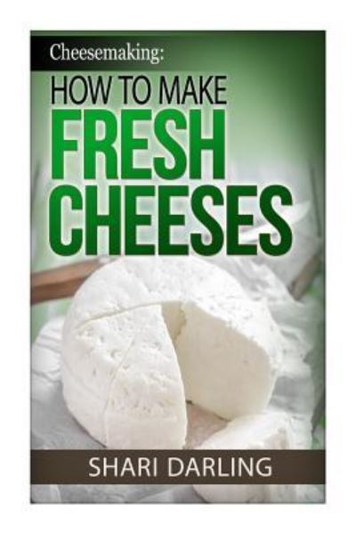 Cover for Shari Darling · Cheesemaking (Paperback Book) (2014)