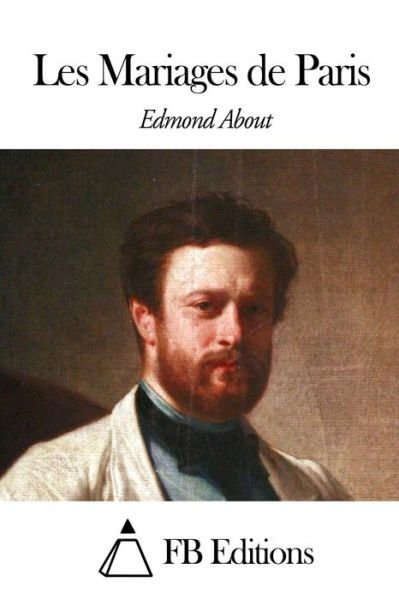 Cover for Edmond About · Les Mariages De Paris (Paperback Book) (2014)