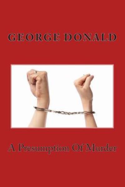 Cover for George Donald · A Presumption Of Murder (Paperback Book) (2014)