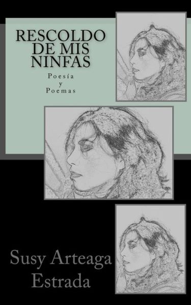 Cover for Susy Arteaga · Rescoldo De Mis Ninfas (Paperback Book) (2015)