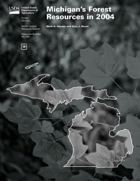 Cover for United States Department of Agriculture · Michigan's Forest Resources in 2004 (Pocketbok) (2015)