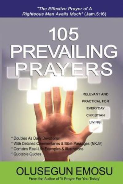 Cover for Olusegun Adeyinka Emosu · 105 Prevailing Prayers: Relevant and Practical for Everyday Christian Living (Paperback Book) (2015)