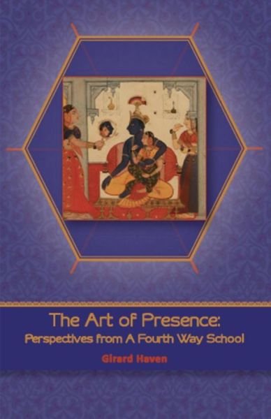 Cover for Girard Haven · The Art of Presence: Perspectives from a Fourth Way School (Taschenbuch) (2015)