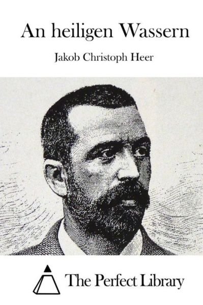 Cover for Jakob Christoph Heer · An Heiligen Wassern (Paperback Book) (2015)