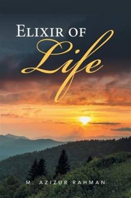 Cover for M Azizur Rahman · Elixir of Life (Paperback Bog) (2016)