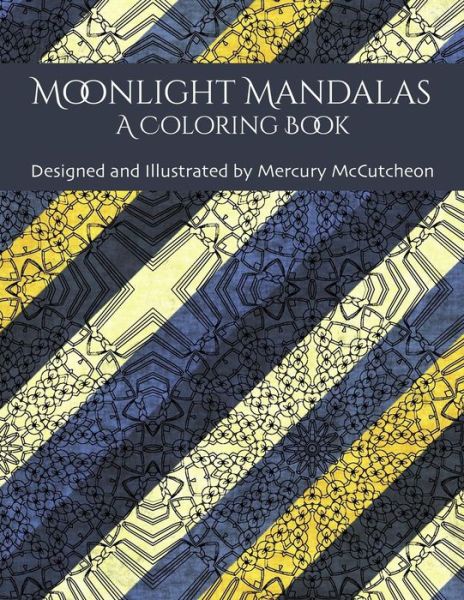 Cover for Mercury Mccutcheon · Moonlight Mandalas: a Coloring Book (Paperback Book) (2015)