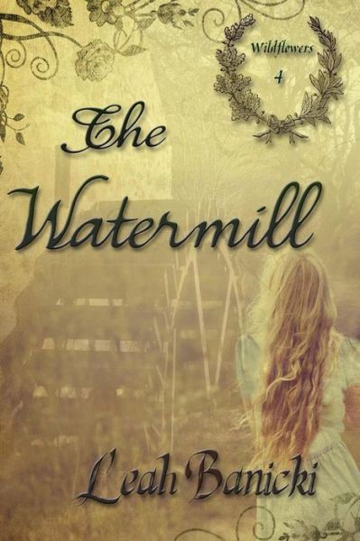 Cover for Leah Banicki · The Watermill (Paperback Book) (2015)