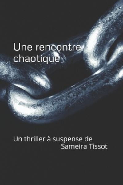 Cover for Tissot Sameira · Une rencontre chaotique (Paperback Book) (2017)