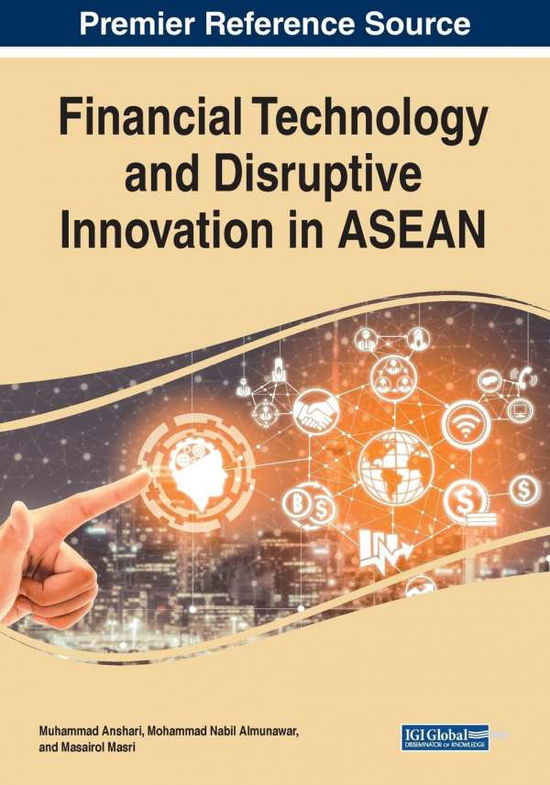 Financial Technology and Disruptive Innovation in ASEAN - - Bücher - IGI Global - 9781522591849 - 13. Mai 2019