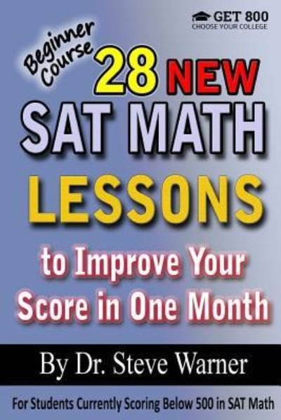 Cover for Steve Warner · 28 New SAT Math Lessons to Improve Your Score in One Month - Beginner Course (Taschenbuch) (2016)