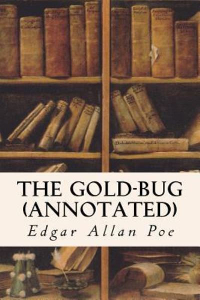 Cover for Edgar Allan Poe · The Gold-Bug (annotated) (Paperback Book) (2016)