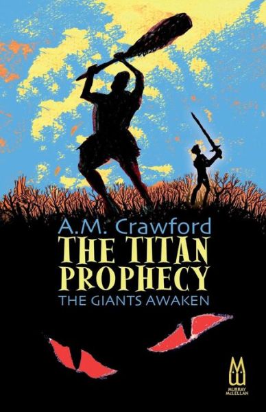 Cover for A M Crawford · The Titan Prophecy - The Giants Awaken (Paperback Book) (2016)