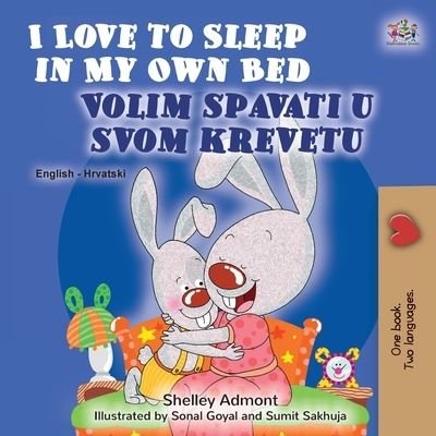 Cover for Shelley Admont · I Love to Sleep in My Own Bed (English Croatian Bilingual Book for Kids) (Paperback Bog) (2020)