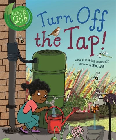 Cover for Deborah Chancellor · Good to be Green: Turn off the Tap - Good to be Green (Paperback Book) (2020)