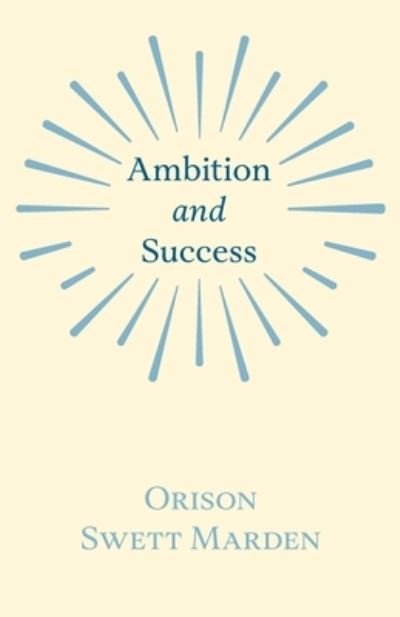 Cover for Orison Swett Marden · Ambition and Success (Paperback Book) (2019)