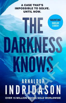 Cover for Arnaldur Indridason · The Darkness Knows: From the international bestselling author of The Shadow District - Detective Konrad (Paperback Bog) (2022)