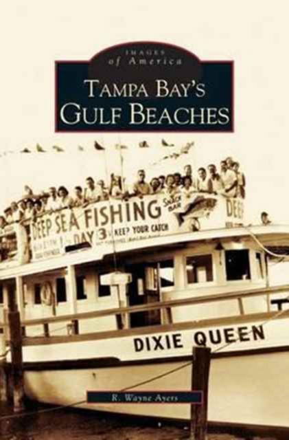 Cover for Wayne Ayers · Tampa Bay's Gulf Beaches (Hardcover Book) (2002)