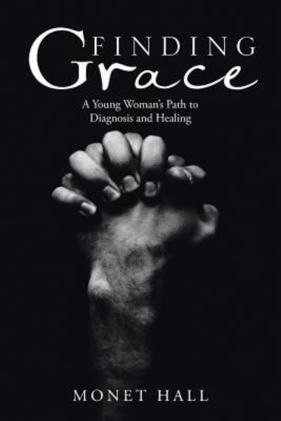 Cover for Monet Hall · Finding Grace (Paperback Book) (2016)