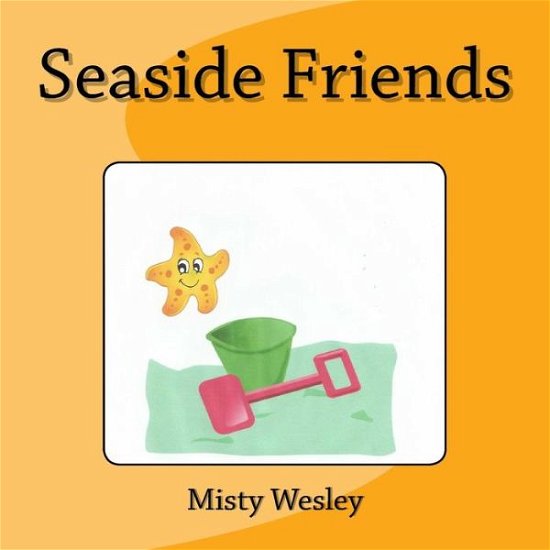 Cover for Misty Lynn Wesley · Seaside Friends (Pocketbok) (2016)
