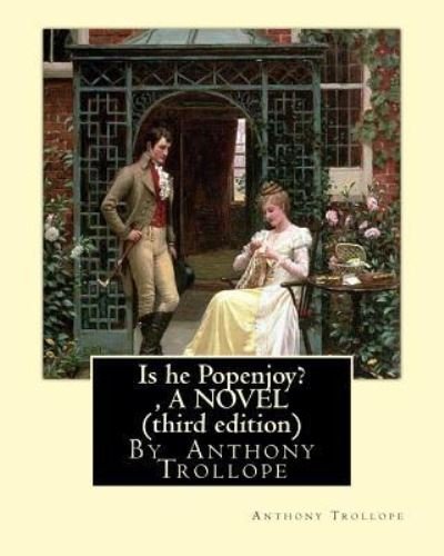 Cover for Anthony Trollope · Is he Popenjoy?, By Anthony Trollope A NOVEL (Paperback Book) [Third edition] (2016)