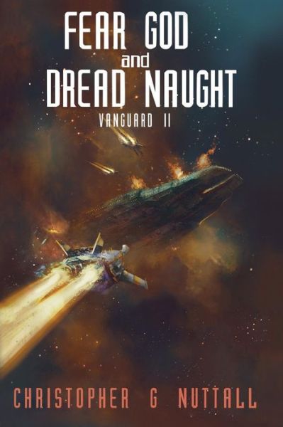 Cover for Christopher G Nuttall · Fear God And Dread Naught (Pocketbok) (2016)