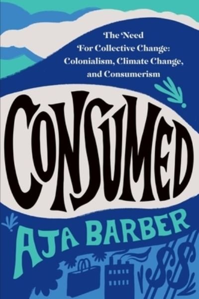 Cover for Aja Barber · Consumed (Pocketbok) (2021)